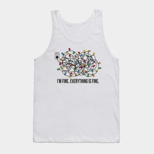 I’m fine Everything is fine Christmas lights Tank Top